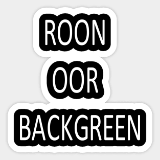 Roon oor Backgreen, transparent Sticker